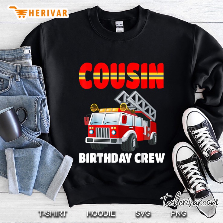 Cousin Birthday Crew Fire Truck Sweatshirt