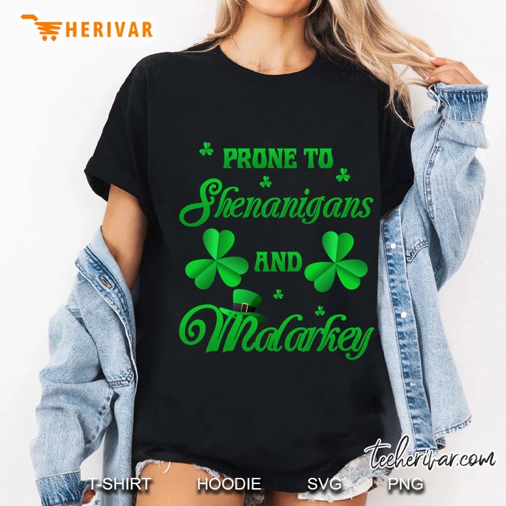 Prone To Shenanigans And Malarkey Shamrocks Version Ladies Tee