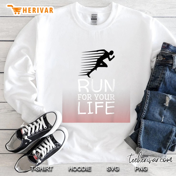 Run For Your Life Sweatshirt