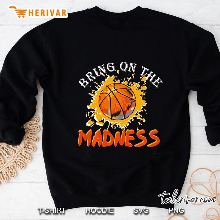 Bring On The Madness Basketball Sweatshirt