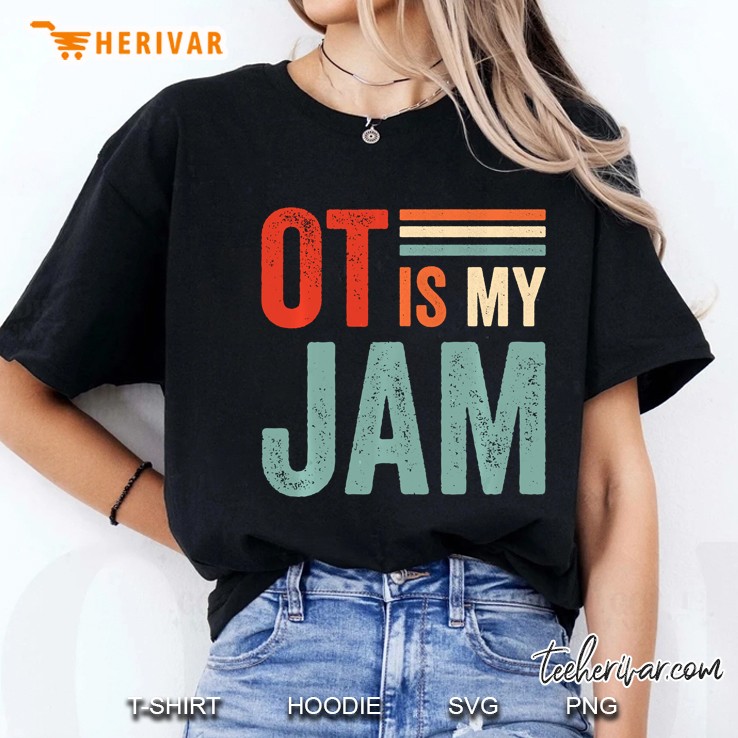 Ot Is My Jam Vintage Version Ladies Tee