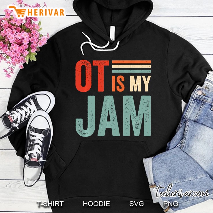 Ot Is My Jam Vintage Version Hoodie