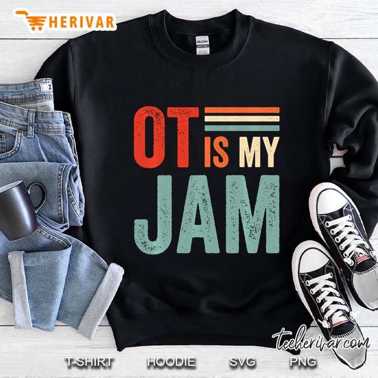 Ot Is My Jam Vintage Version Sweatshirt