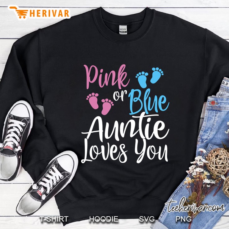 Pink Or Blue Auntie Loves You Sweatshirt