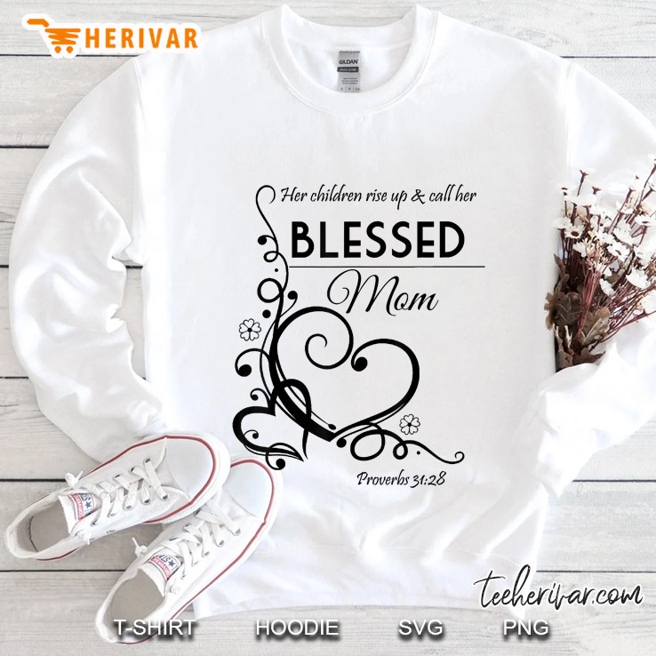 Blessed Mom Proverbs 3128 Christian Sweatshirt
