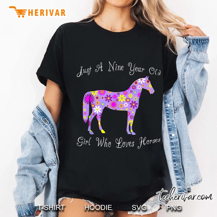 Just A Nine Year Old Girl Who Loves Horses Ladies Tee