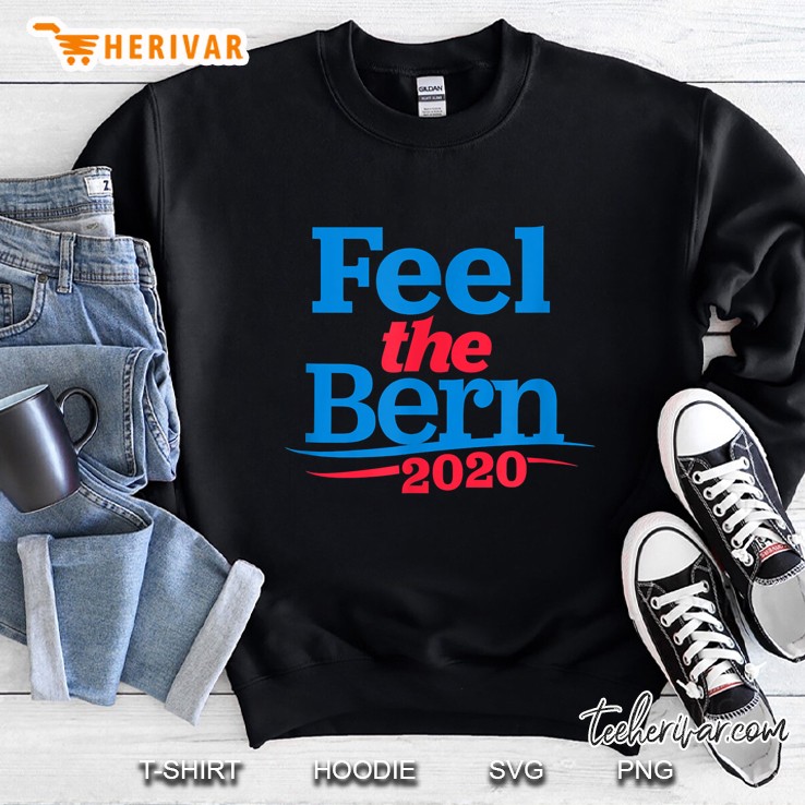 Feel The Bern 2020 Bernie Sanders Version Sweatshirt