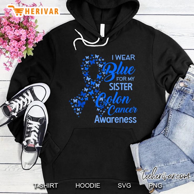 I Wear Blue For My Sister Colon Cancer Awareness Blue Butterflies Ribbon Version Hoodie