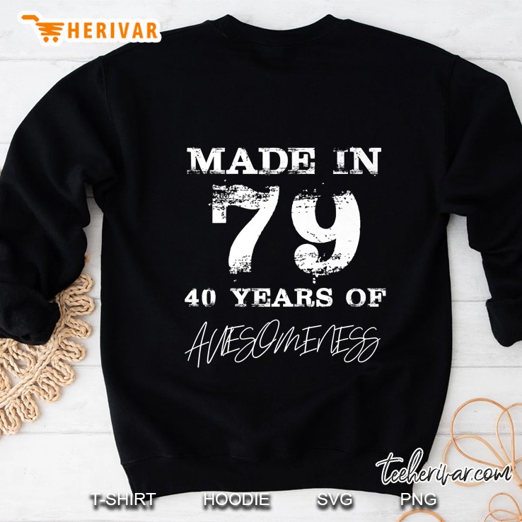 Made In 79 40 Years Of Awesomeness Grunge Version Sweatshirt