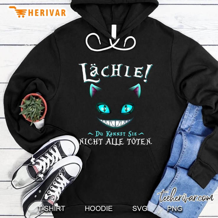 Lachle Du Kannst Sie Nicht Alle Toten Cheshire Cat Version Hoodie