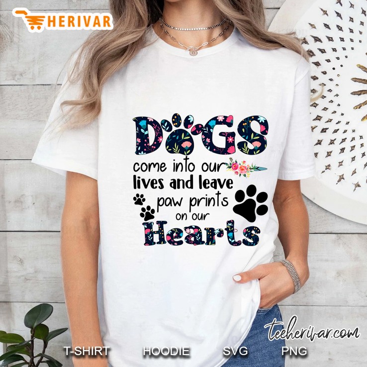 Dogs Come Into Our Lives And Leave Paw Prints On Our Hearts Ladies Tee