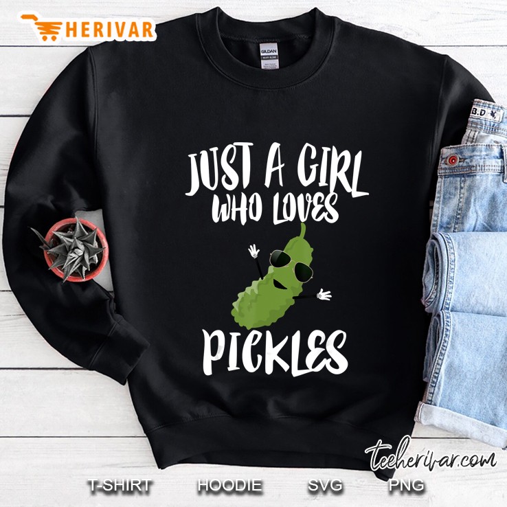 Just A Girl Who Loves Pickles Wearing Sunglasses Pickle Version Sweatshirt