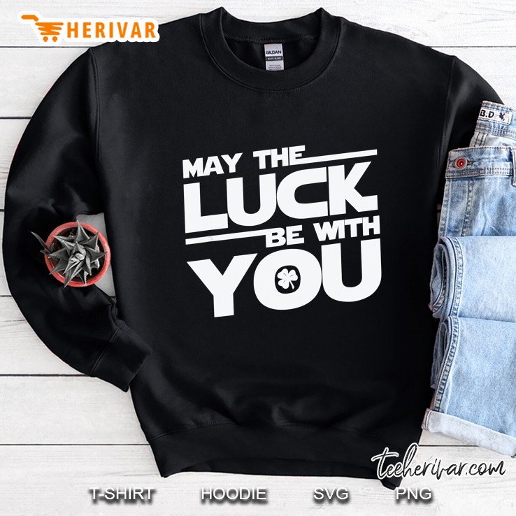 May The Luck Be With You Shamrock Version Sweatshirt