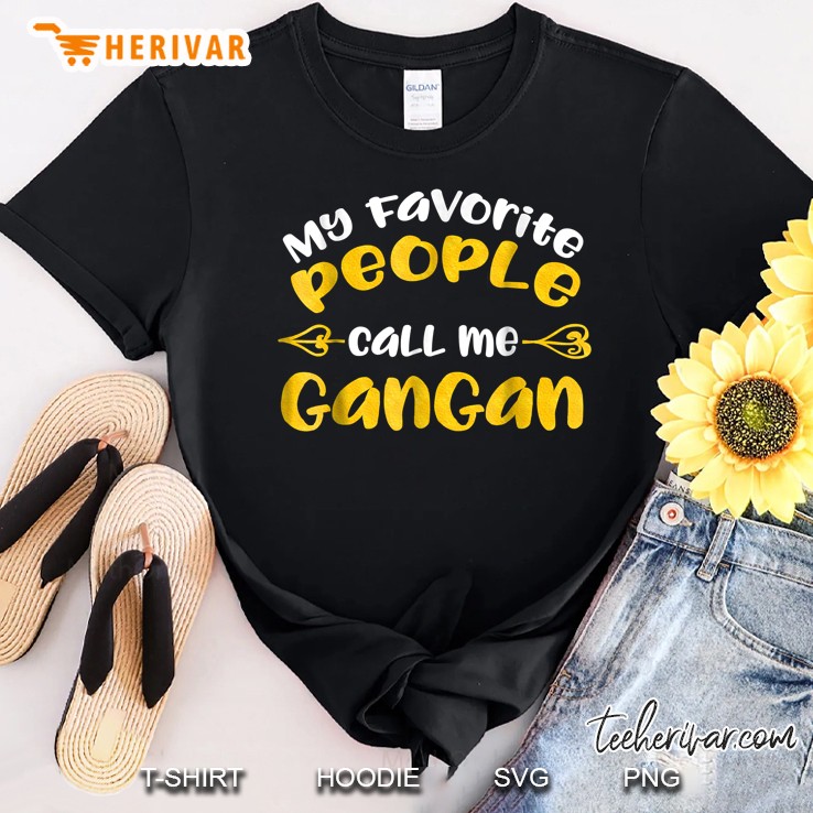 My Favorite People Call Me Gangan Shirt