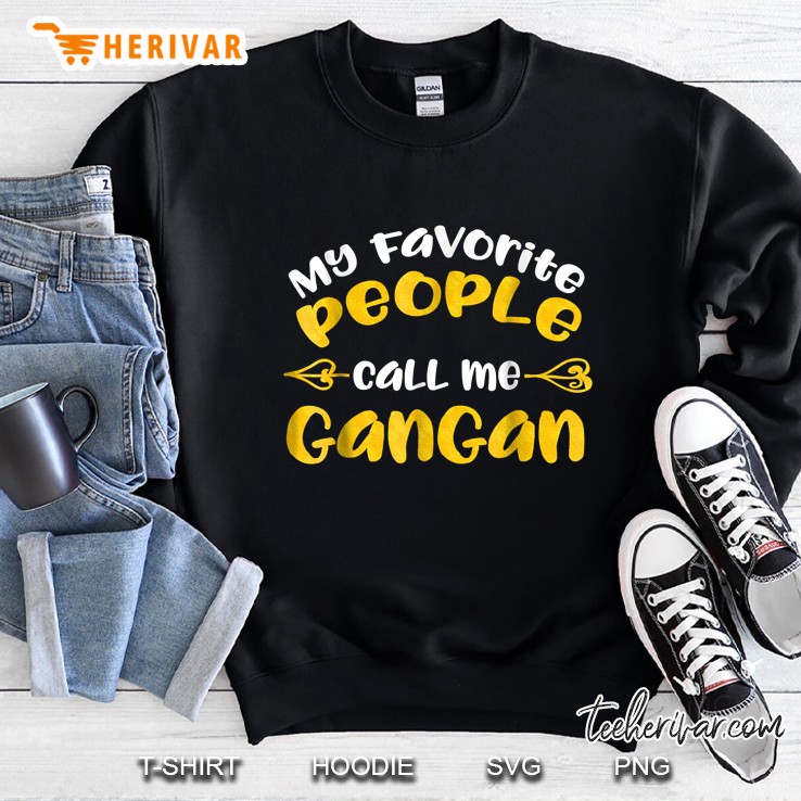 My Favorite People Call Me Gangan Sweatshirt