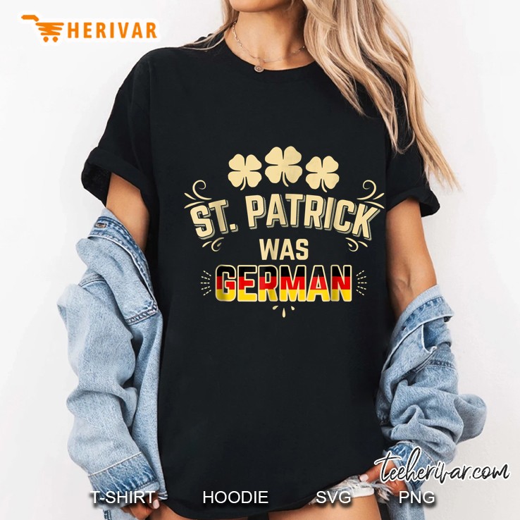 St Patrick Was German Germany Flag Shamrock Ladies Tee
