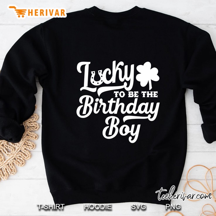 St Patricks Day Birthday Lucky Birthday Boy Sweatshirt
