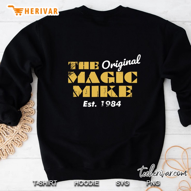 The Original Magic Mike Birthday 1984 Sweatshirt