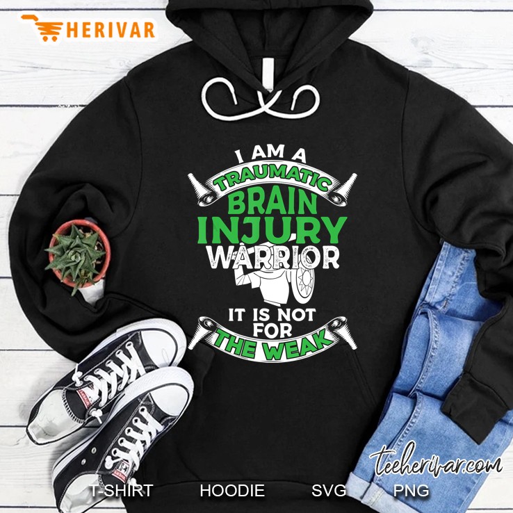 I Am A Traumatic Brain Injury Awareness Tbi Awareness Hoodie