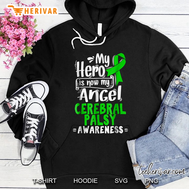 My Hero Is Now My Angel Cerebral Palsy Awareness Hoodie