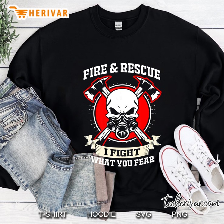 Fire & Rescue I Fight What You Fear Skull Version Sweatshirt