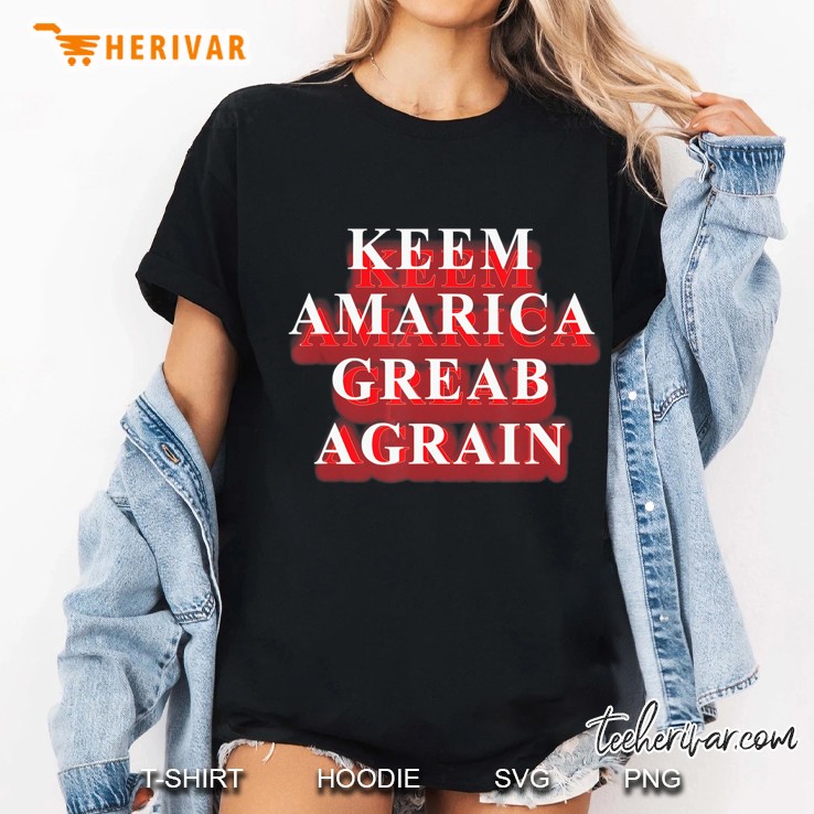 Keem Amarica Greab Agrain Misspelling Version Ladies Tee