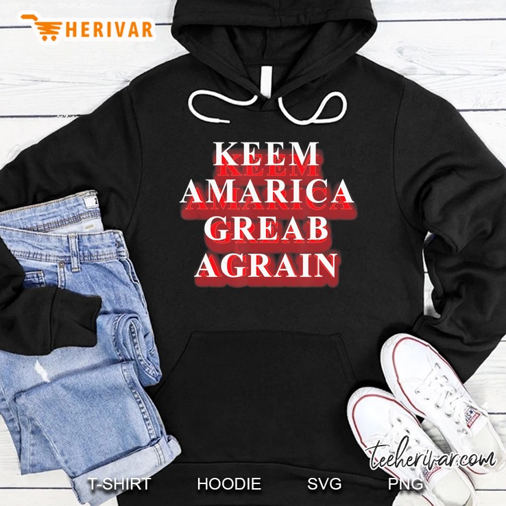 Keem Amarica Greab Agrain Misspelling Version Hoodie