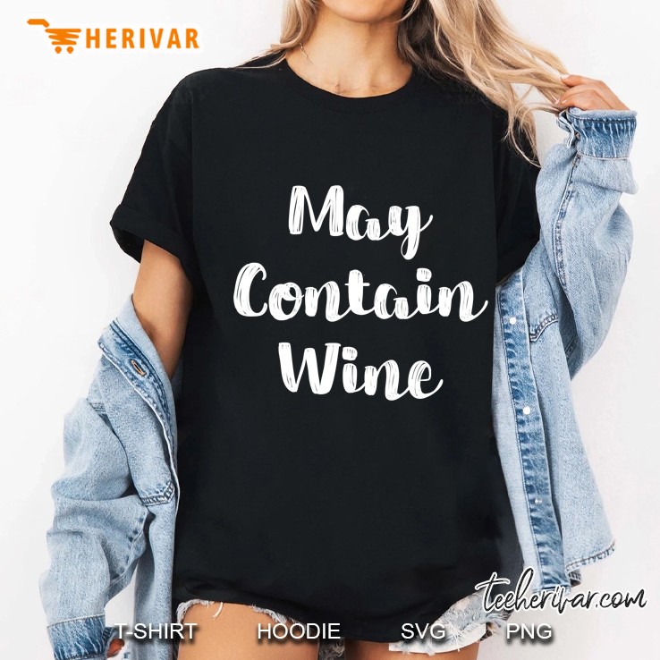 May Contain Wine Ladies Tee