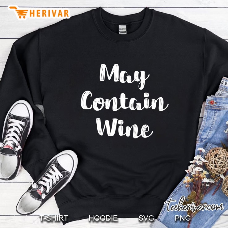 May Contain Wine Sweatshirt