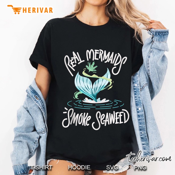Real Mermaids Smoke Seaweed Ladies Tee