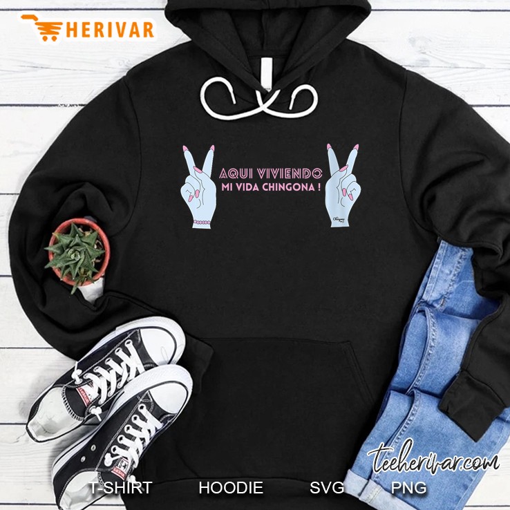 Aqui Viviendo Mi Vida Chingona Hoodie