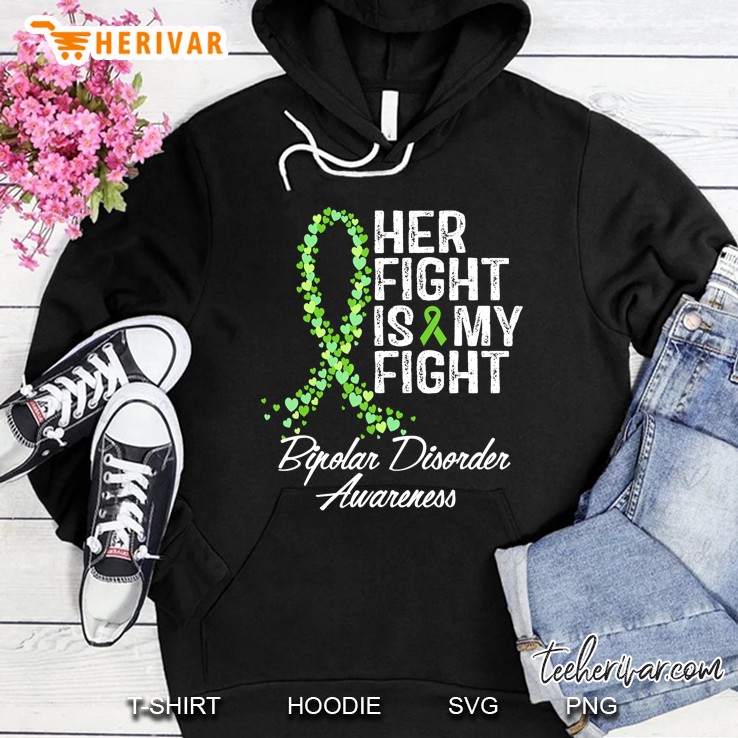 Her Fight Is My Figh Bipolar Disorder Awareness Hoodie