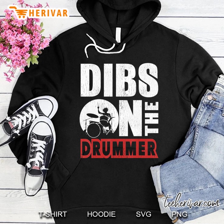 Dibs On The Drummer Hoodie