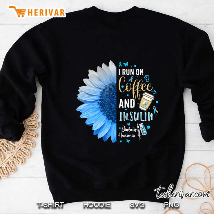I Run On Coffee And Insulin Diabetes Awareness Blue Sunflower Version Sweatshirt