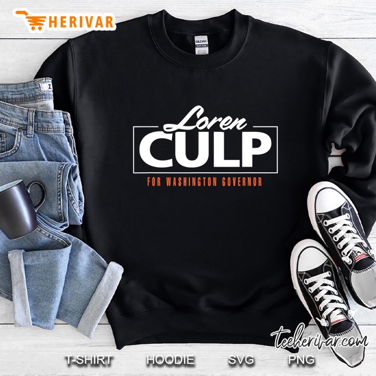 Loren Culp For Washington Governor Sweatshirt