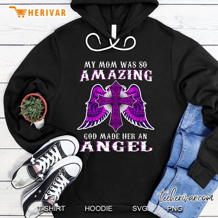 My Mom Was So Amazing God Made Her An Angel Pink Cross With Angel Wings Version Hoodie