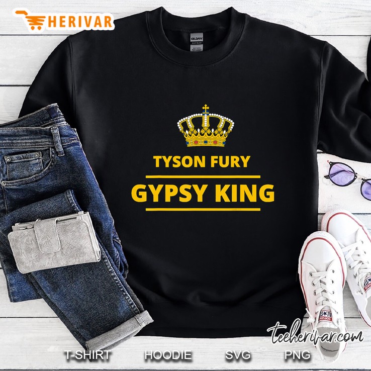 Tyson Fury The Gypsy King Of The Champion Sweatshirt