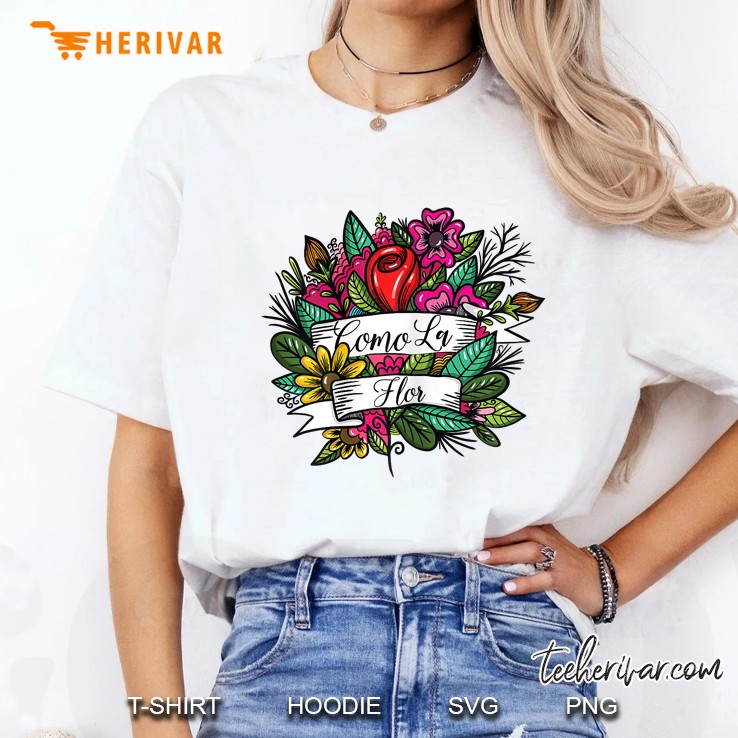 Como La Flor Mexican Tattoo Cumbia Girl Flower Texmex Ladies Tee