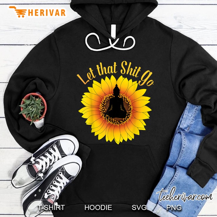 Let That Shit Go Meditation Buddha Silhouette Sunflower Version Mugs