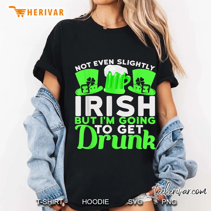 Not Even Slightly Irish But I