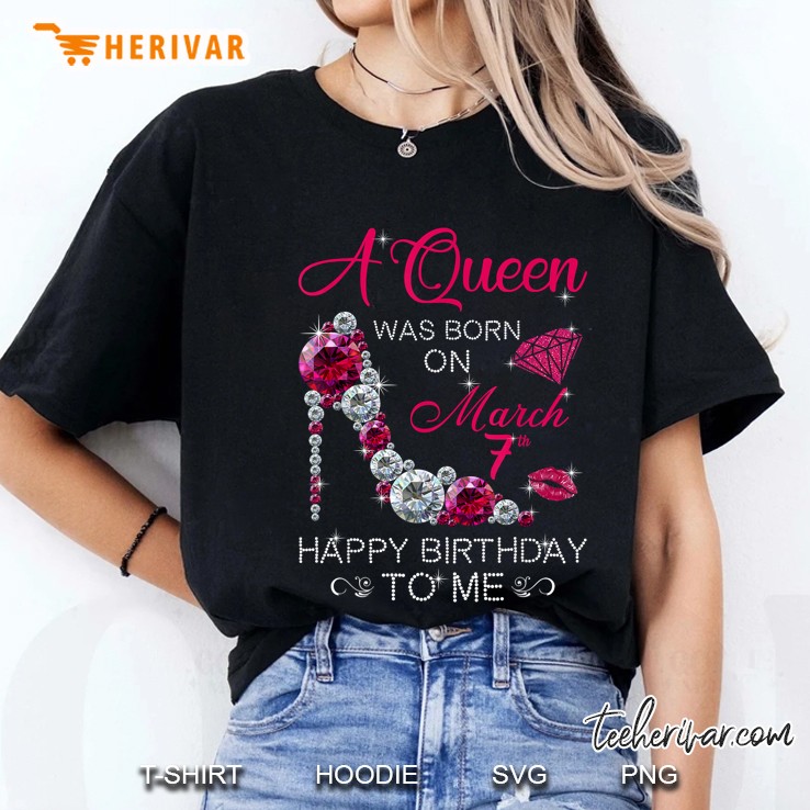 A Queen Was Born On March 7th Birthday Diamond Heels Version Ladies Tee