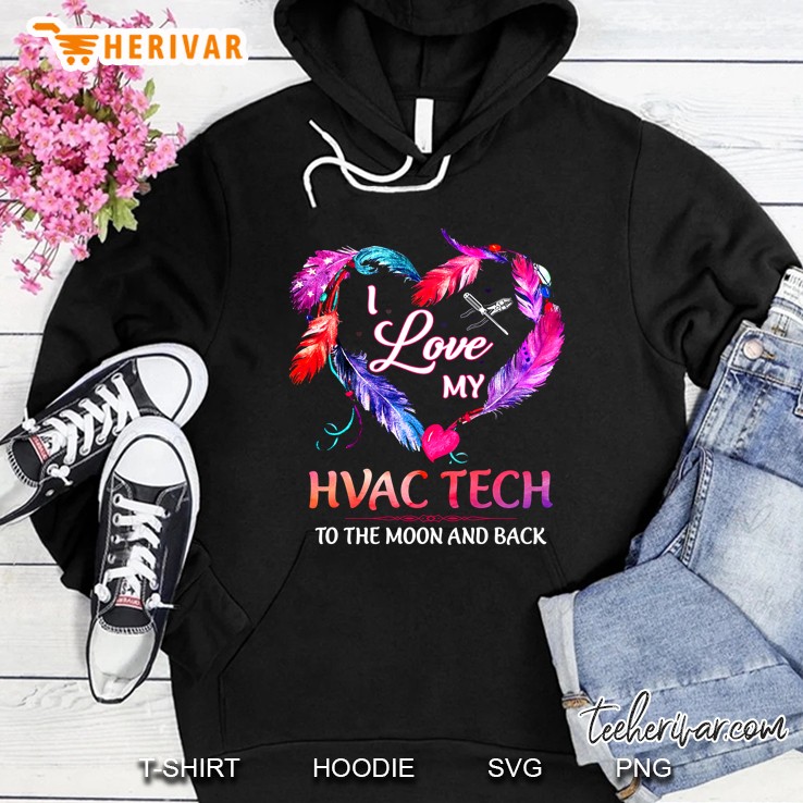 I Love HVAC Tech To The Moon And Back Feather Heart Version Hoodie