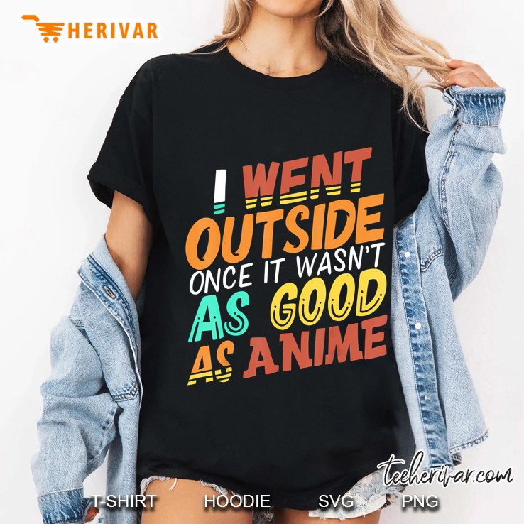 I Went Outside Once It Wasn