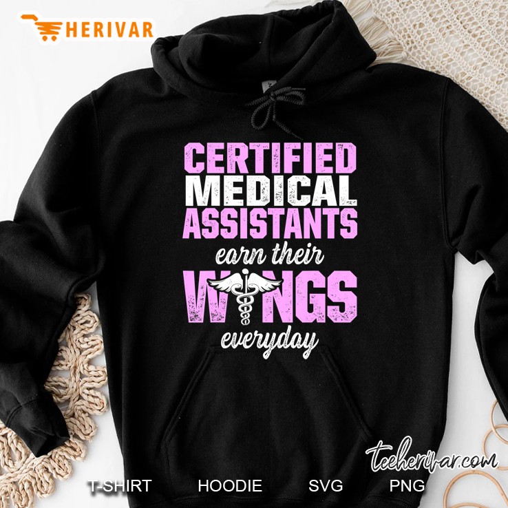 Certified Medical Assistants Earn Their Wings Everyday Hoodie