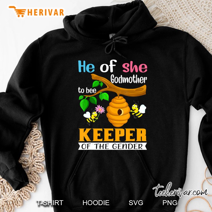 He Or She Godmother To Bee Keeper Of The Gender Hoodie