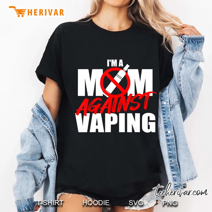 I Am A Mom Against Vaping Ladies Tee