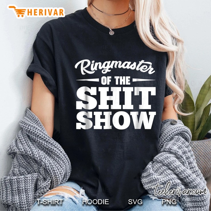 Ringmaster Of The Shit Show Ladies Tee