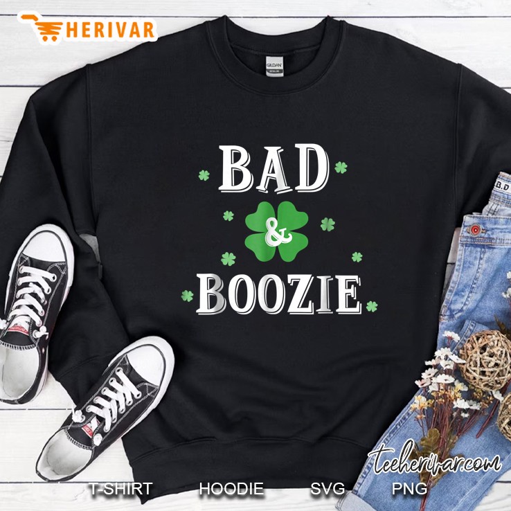 Bad And Boozie Irish Sweatshirt