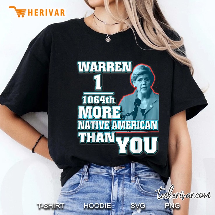 Warren 1 11064Th More Native American Than You Ladies Tee