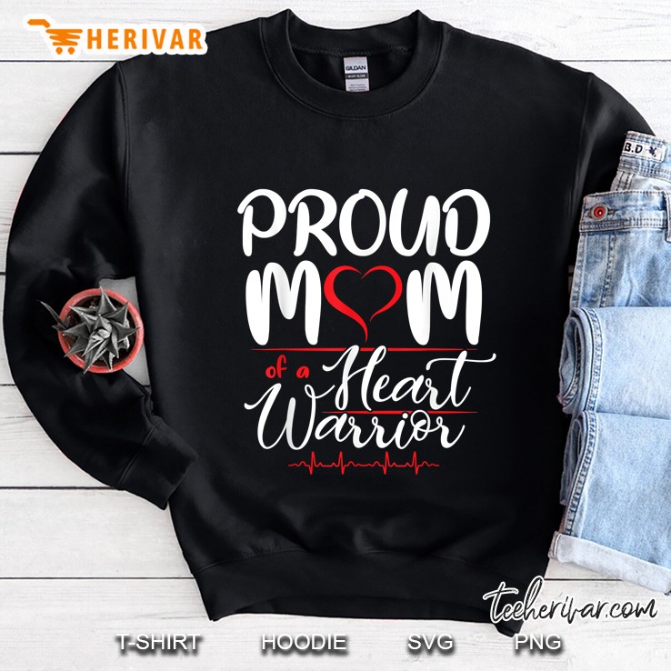 Proud Mom Of A Heart Warrior Chd Awareness Version2 Sweatshirt